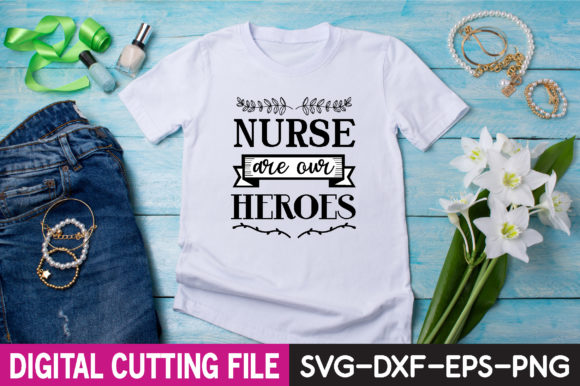 NURSE Are Our HEROES SVG: A Tribute in Stitches