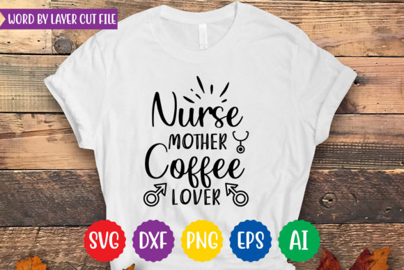 Nurse Mother Coffee Lover SVG Design
