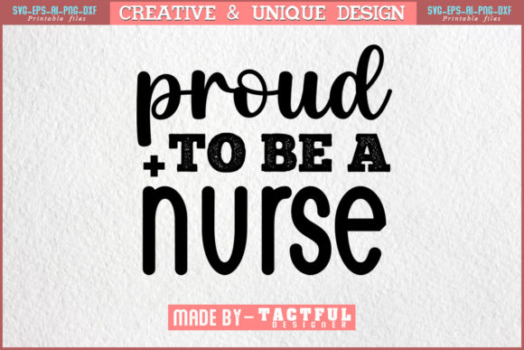 Proud to Be a Nurse T-Shirt Design SVG