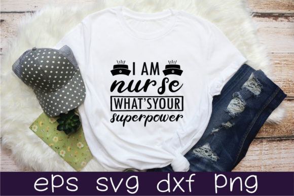 Review: I Am Nurse What’s Your Superpower Svg