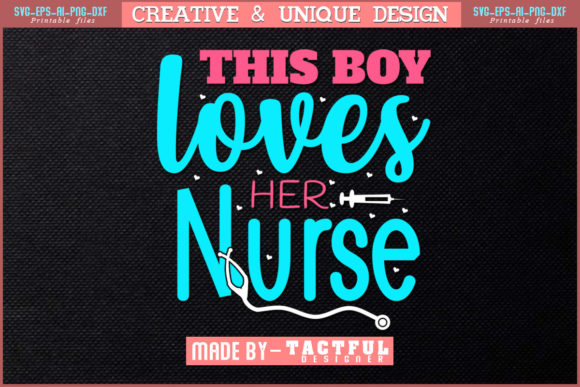 This Boy Loves His Nurse T-Shirt Design